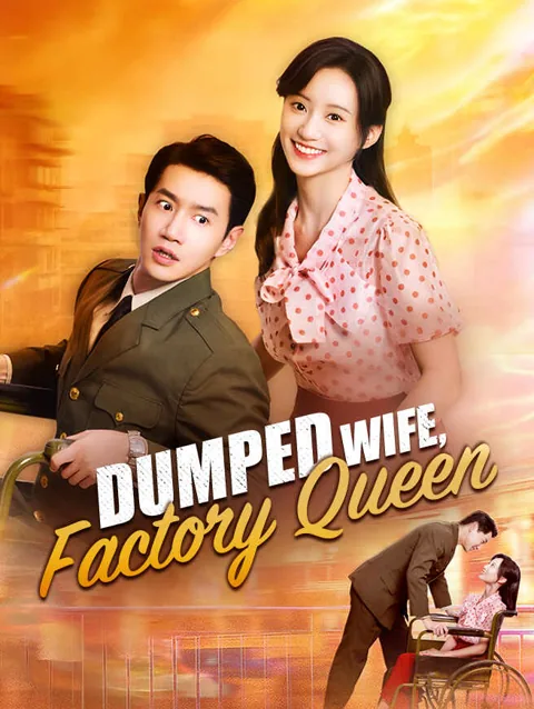 Dumped Wife Factory Queen