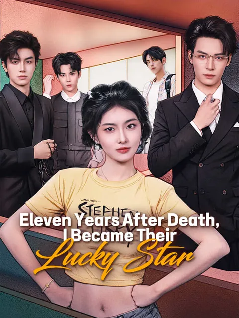 Eleven Years After Death I Became Their Lucky Star