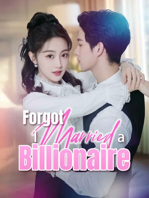 Forgot I Married a Billionaire