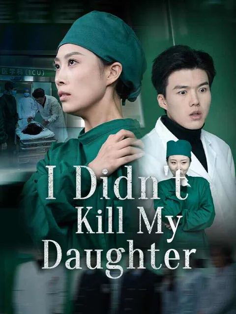 I Didn't Kill My Daughter cover image — watch all 31 episodes free in HD
