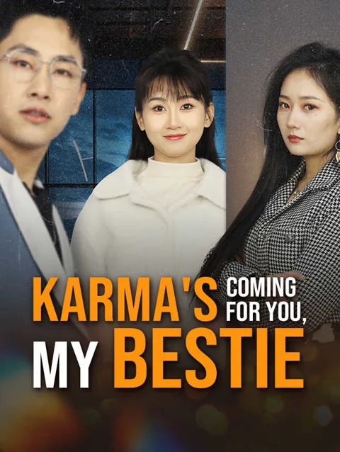 Karma S Coming For You My Bestie