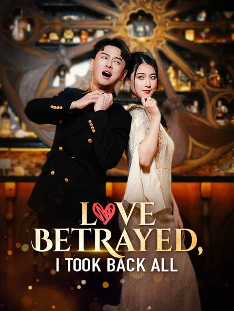 Love Betrayed I Took Back All