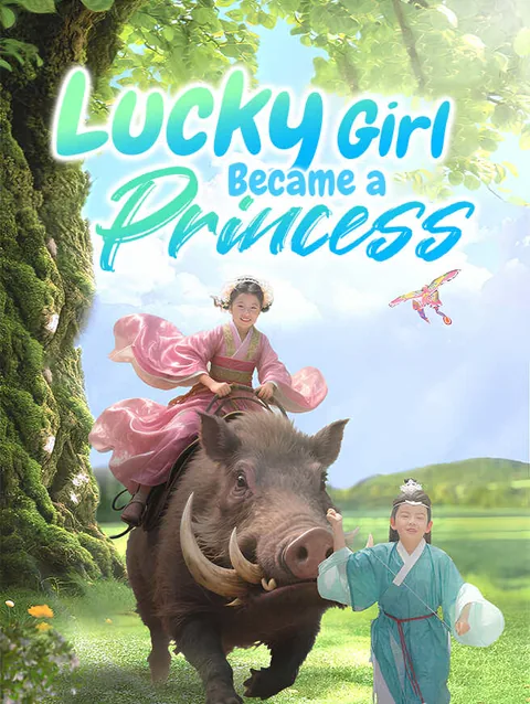 Lucky Girl Became A Princess