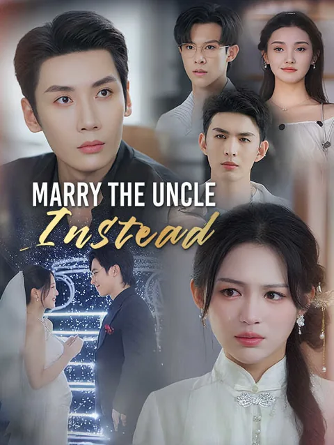 Marry The Uncle Instead