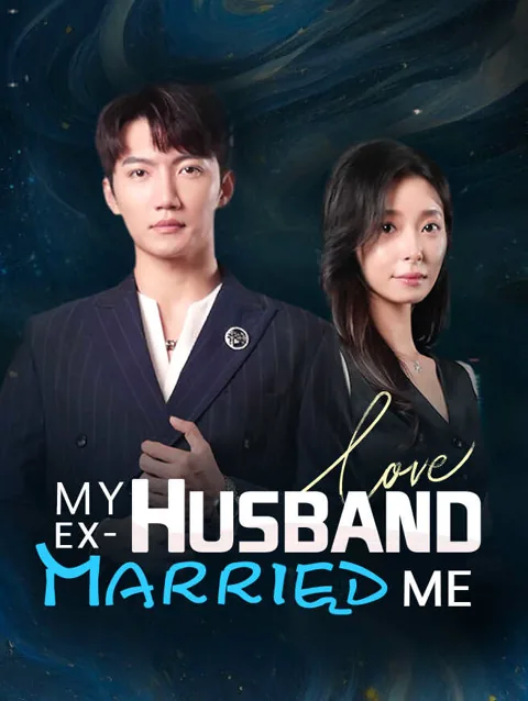 My ex-husband married me cover image — watch all 57 episodes free in HD