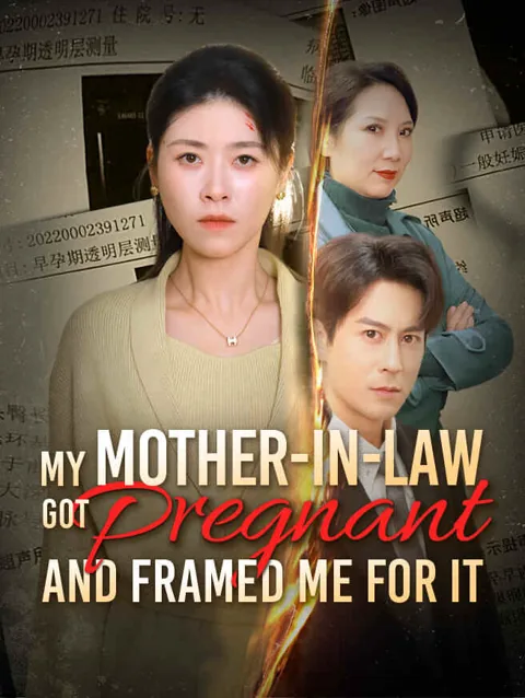 My Mother-in-Law Got Pregnant and Framed Me for It cover image — watch all 30 episodes free in HD