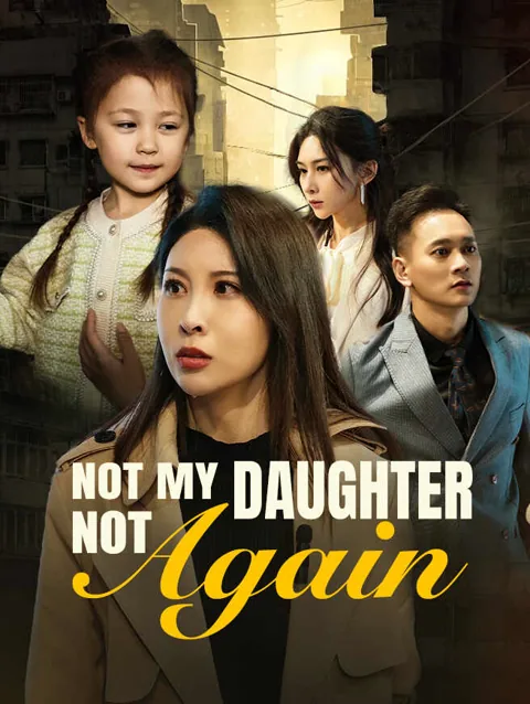 Not My Daughter, Not Again