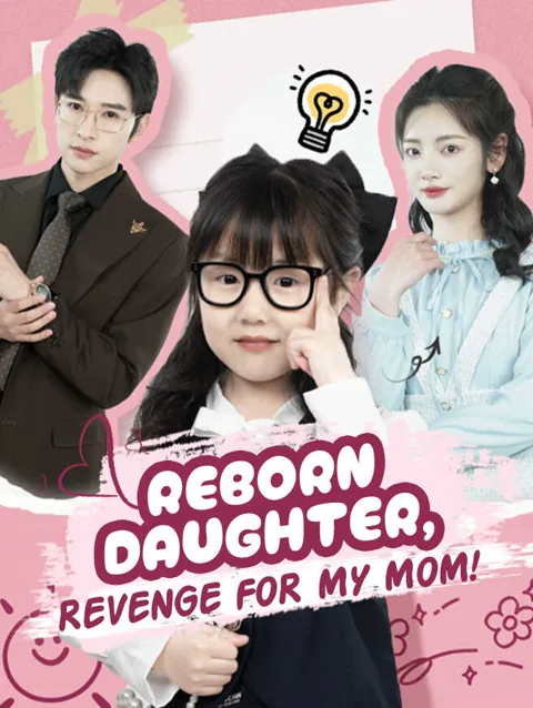 Reborn Daughter Revenge For My Mom