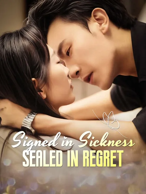 Signed In Sickness Sealed In Regret