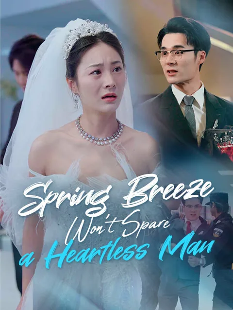 Spring Breeze Won't Spare a Heartless Man