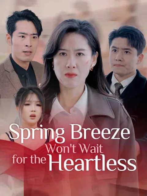 Spring Breeze Won't Wait for the Heartless cover image — watch all 28 episodes free in HD