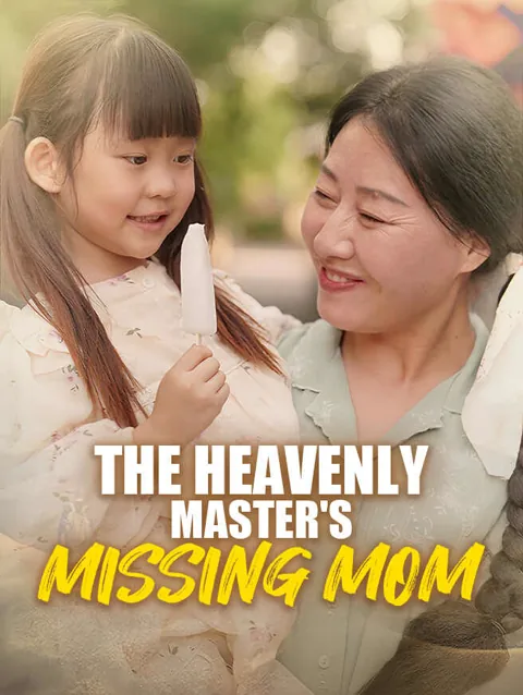 The Heavenly Master S Missing Mom