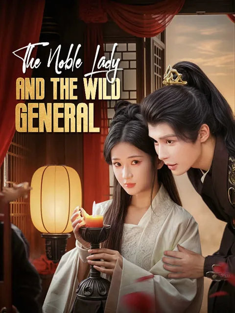 The Noble Lady And The Wild General