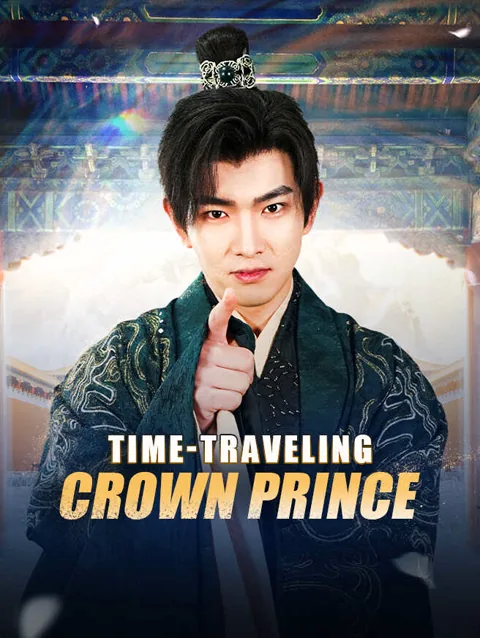 Time-Traveling Crown Prince cover image — watch all 91 episodes free in HD