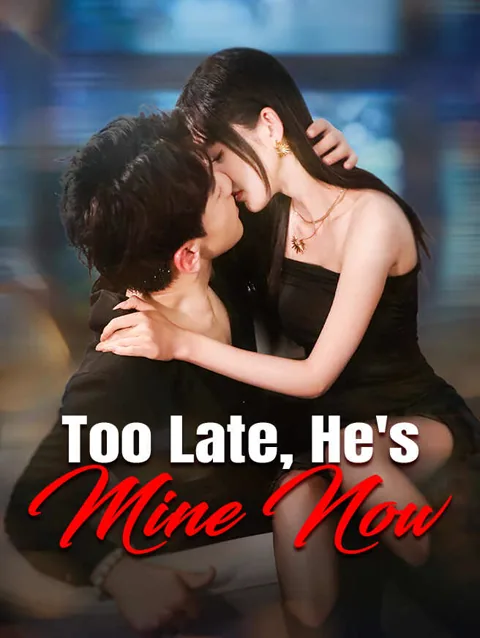 Too Late He S Mine Now