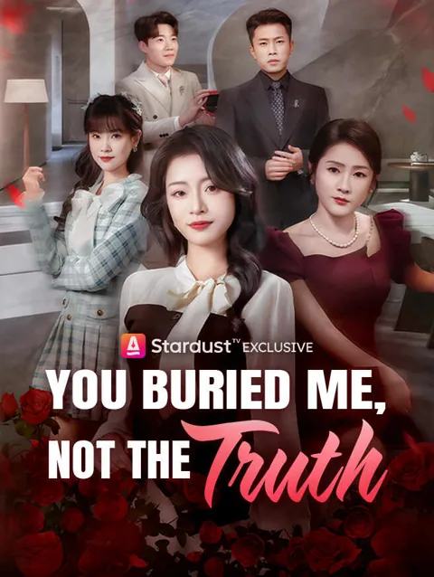 You Buried Me, Not the Truth cover image — watch all 60 episodes free in HD