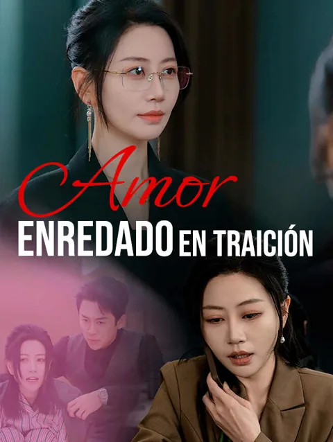 Amor enredado en traición portada — ver los 33 episodios gratis en HD