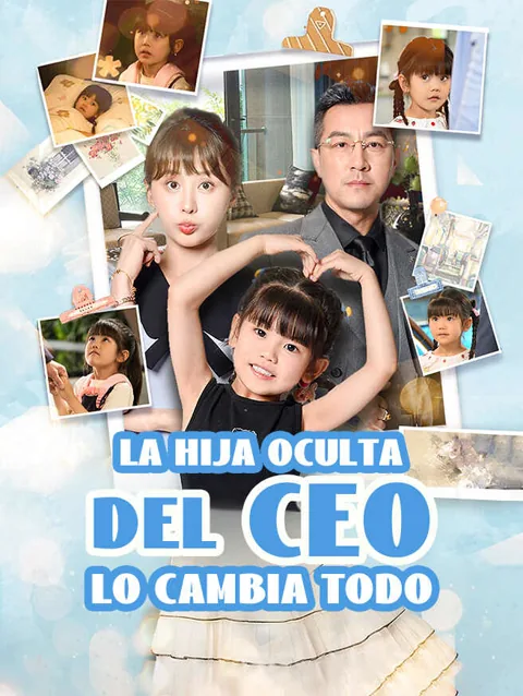 La hija oculta del CEO lo cambia todo