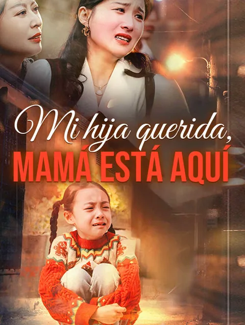 Mi hija querida, mamá está aquí portada — ver los 57 episodios gratis en HD