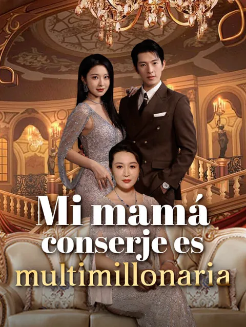 Mi mamá conserje es multimillonaria