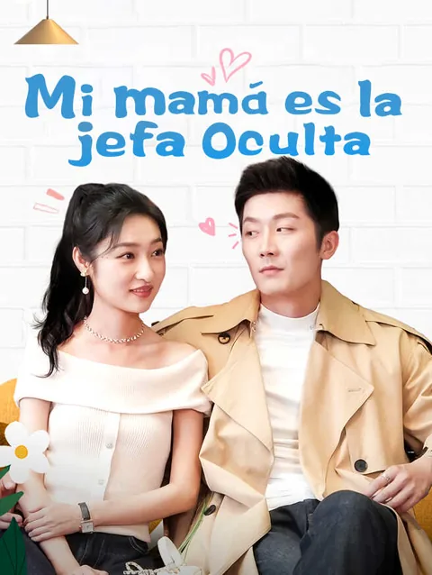 Mi mamá es la jefa oculta portada — ver los 80 episodios gratis en HD