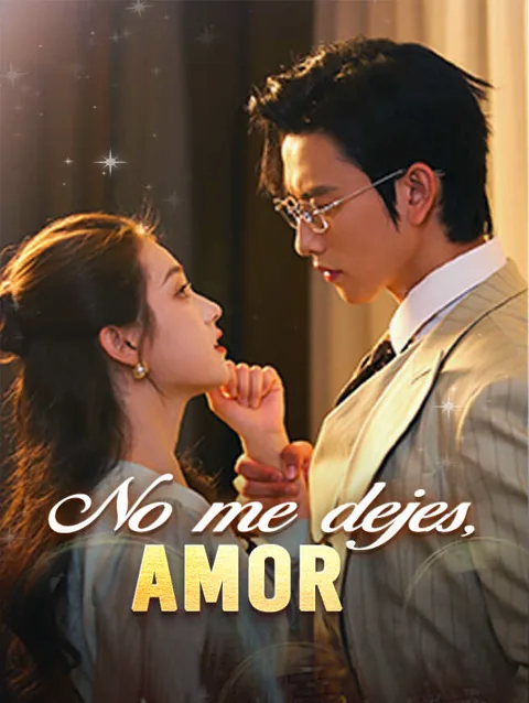 No me dejes, amor