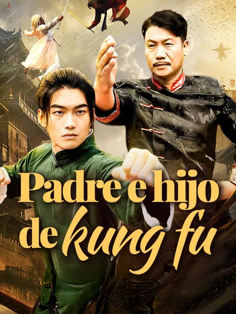 Padre e hijo de kung fu portada — ver los 53 episodios gratis en HD