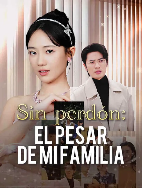 Sin perdón: El pesar de mi familia portada — ver los 69 episodios gratis en HD