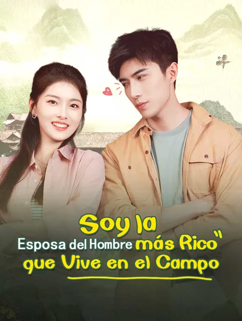 Soy la Esposa del Hombre más Rico que Vive en el Campo