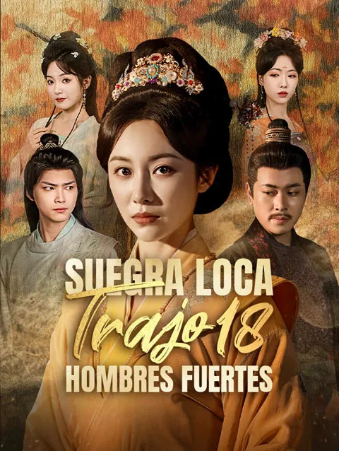 Suegra Loca Trajo 18 Hombres Fuertes portada — ver los 81 episodios gratis en HD