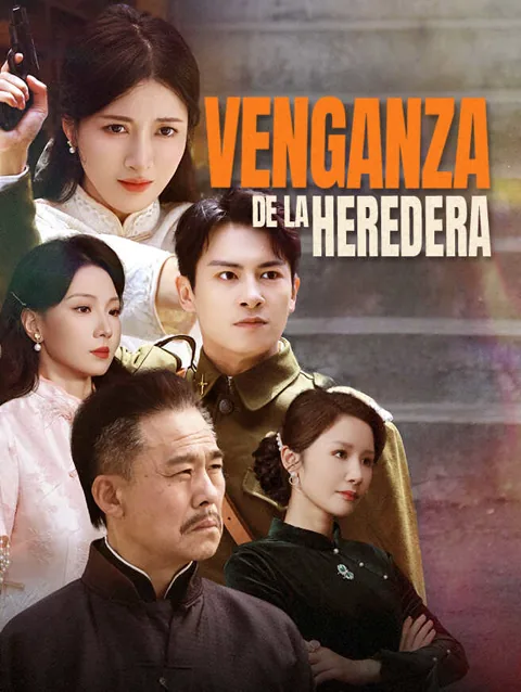 Venganza de la heredera portada — ver los 61 episodios gratis en HD