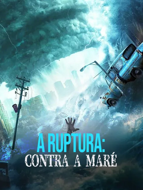 A Ruptura: Contra a Maré capa — assistir aos 59 episódios grátis em HD