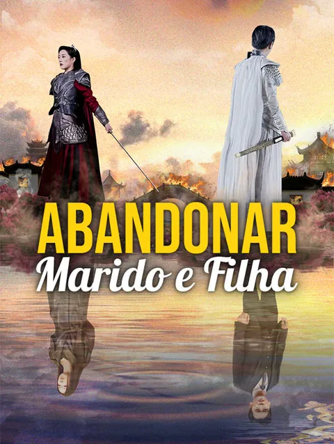 Abandonar Marido e Filha capa — assistir aos 96 episódios grátis em HD