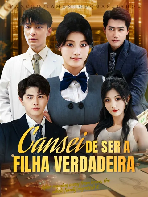 Cansei de Ser a Filha Verdadeira