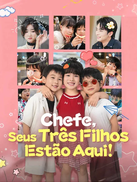 Chefe, Seus Três Filhos Estão Aqui!