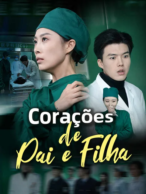 Corações de Pai e Filha capa — assistir aos 30 episódios grátis em HD