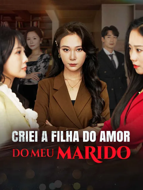 Criei a Filha do Amor do Meu Marido