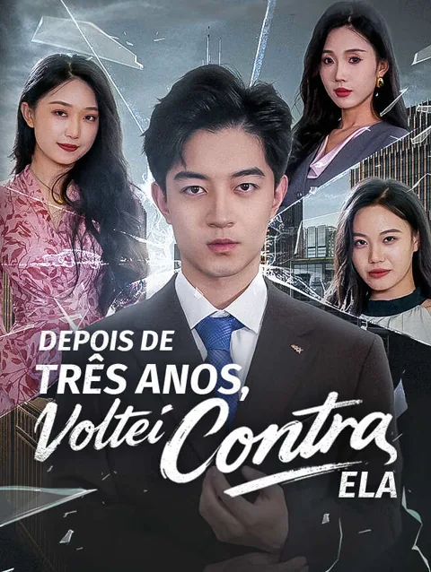 Depois de Três Anos, Voltei Contra Ela