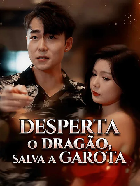 Desperta o Dragão, Salva a Garota