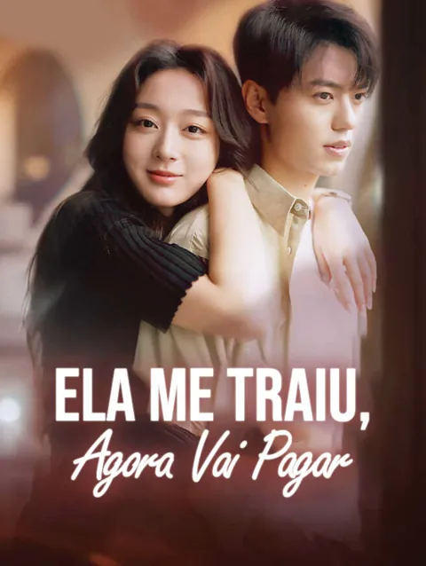 Ela Me Traiu, Agora Vai Pagar