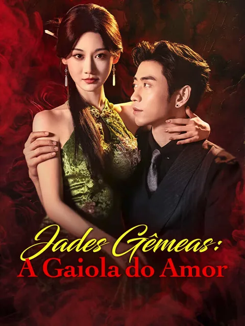 Jades Gêmeas: A Gaiola do Amor capa — assistir aos 67 episódios grátis em HD
