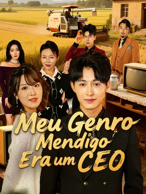 Meu Genro Mendigo Era um CEO capa — assistir aos 69 episódios grátis em HD