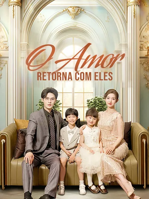 O Amor Retorna com Eles capa — assistir aos 71 episódios grátis em HD