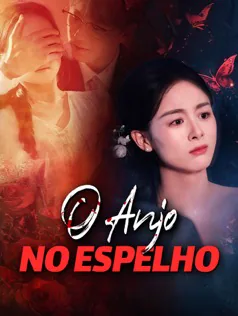O Anjo no Espelho capa — assistir aos 51 episódios grátis em HD