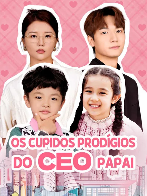 Os Cupidos Prodígios do CEO Papai