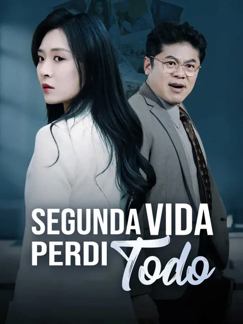 Segunda Vida, Perdi Tudo capa — assistir aos 35 episódios grátis em HD