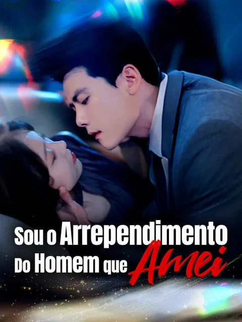Sou o Arrependimento do Homem que Amei