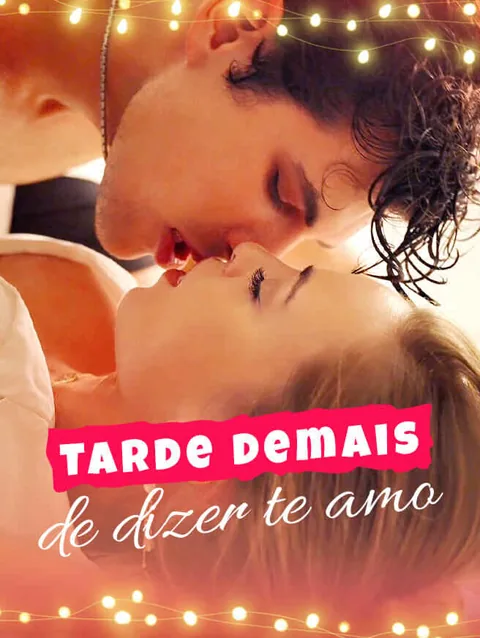 Tarde demais de dizer te amo
