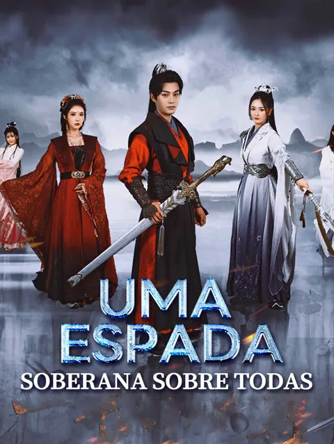 Uma espada, soberana sobre todas capa — assistir aos 77 episódios grátis em HD