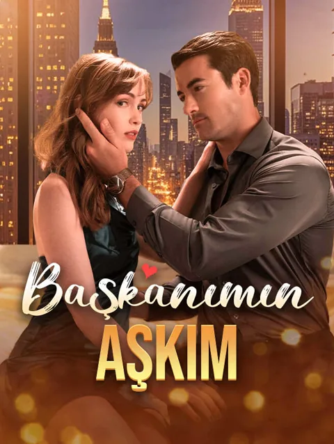 başkanımın aşkım dizisi kapak görseli — 60 bölüm full HD Türkçe izle